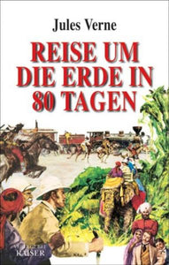 Reise um die Erde in 80 Tagen - Jules Verne