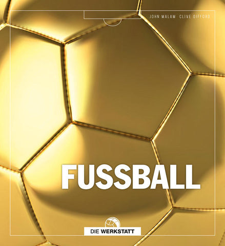Fußball - John Malam, Olaf Rippe, Clive Gifford