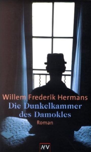 Die Dunkelkammer des Damokles - Roman - Willem Frederik Hermans, Cees Nooteboom, Waltraud Hüsmert