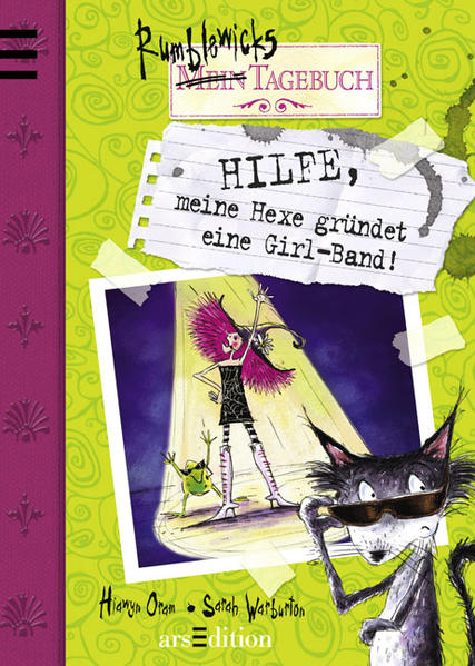Hilfe, meine Hexe gründet eine Girl-Band! - Rumblewicks Tagebuch - nan