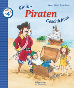 Kleine Piraten-Geschichten zum Vorlesen - Isabel Abedi, Sonja Egger