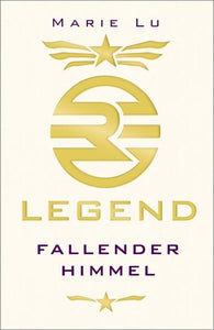 Legend (Band 1) - Fallender Himmel - Spannende Trilogie über Rache, Verrat und eine legendäre Liebe ab 13 Jahre - Marie Lu, Sandra Knuffinke, Jessika Komina