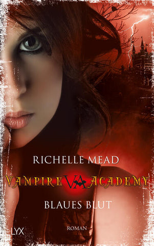 Vampire Academy - Blaues Blut - Richelle Mead, Michaela Link, Tobias Mosel