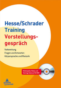 Hesse/Schrader-Training Vorstellungsgespräch - Vorbereitung - Fragen und Antworten - Körpersprache und Rhetorik - Jürgen Hesse, Hans Ch Schrader