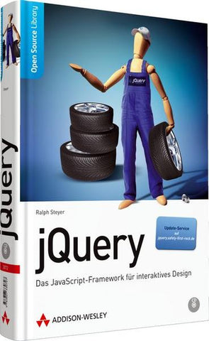 jQuery - Das JavaScript-Framework für interaktives Design - Ralph Steyer