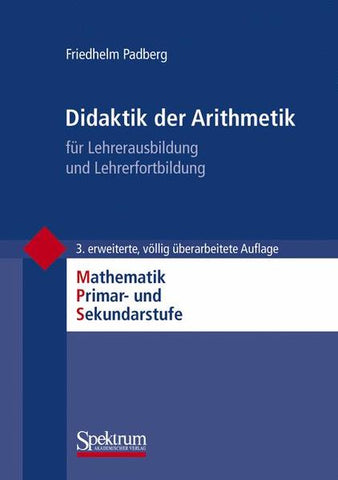 Didaktik der Arithmetik - für Lehrerausbildung und Lehrerfortbildung - Lay, Friedhelm Padberg