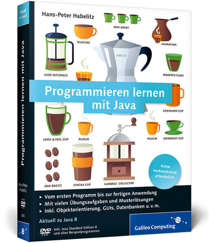 Programmieren lernen mit Java - Aktuell zu Java 8 - Ausgabe 2014 - Hans-Peter Habelitz