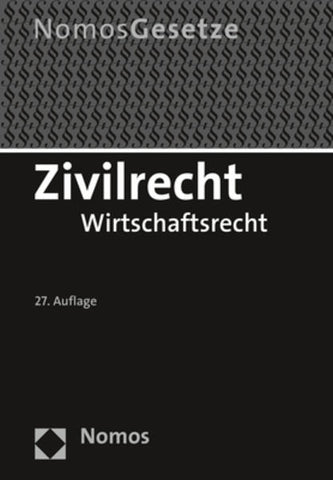 Zivilrecht - Wirtschaftsrecht - Rechtsstand: 20. August 2018 - Nomos Verlagsgesellschaft