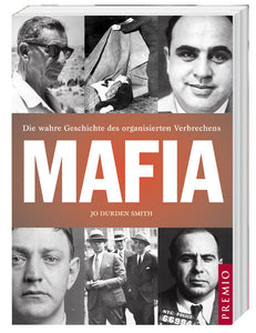 Mafia - Die wahre Geschichte des organisierten Verbrechens - Jo D Smith