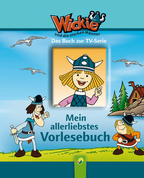Mein allerliebstes Vorlesebuch - Wickie und die starken Männer - Das Buch zur TV-Serie - Kessel, Carola von