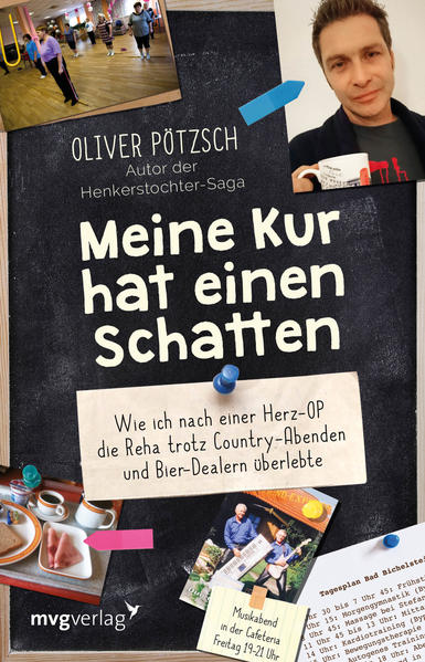 Meine Kur hat einen Schatten - Wie ich nach einer Herz-OP die Reha trotz Country-Abenden und Bier-Dealern überlebte - Oliver Pötzsch