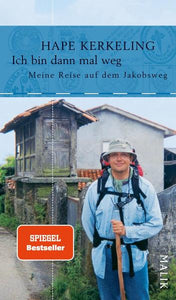 Ich bin dann mal weg - Meine Reise auf dem Jakobsweg - Hape Kerkeling