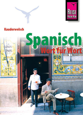 Reise Know-How Kauderwelsch Spanisch - Wort für Wort - Kauderwelsch-Sprachführer Band 16 - O'Niel V. Som