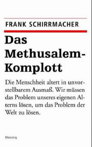 Das Methusalem-Komplott - Frank Schirrmacher