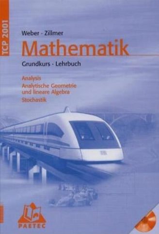 TCP 2001 Lehrbuch Mathematik Grundkurs - Armin Baeger, Frank Gräf, Irmhild Kantel, Karlheinz Weber, Wolfgang Zillmer