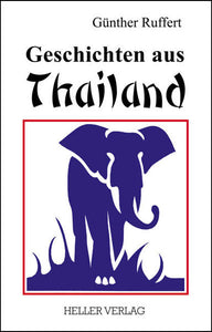 Geschichten aus Thailand - Günther Ruffert